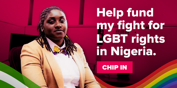 Fund The Fight For LGBT Rights In Nigeria   2ae1f548 6efd 473d 9a8e 5d738265c770 